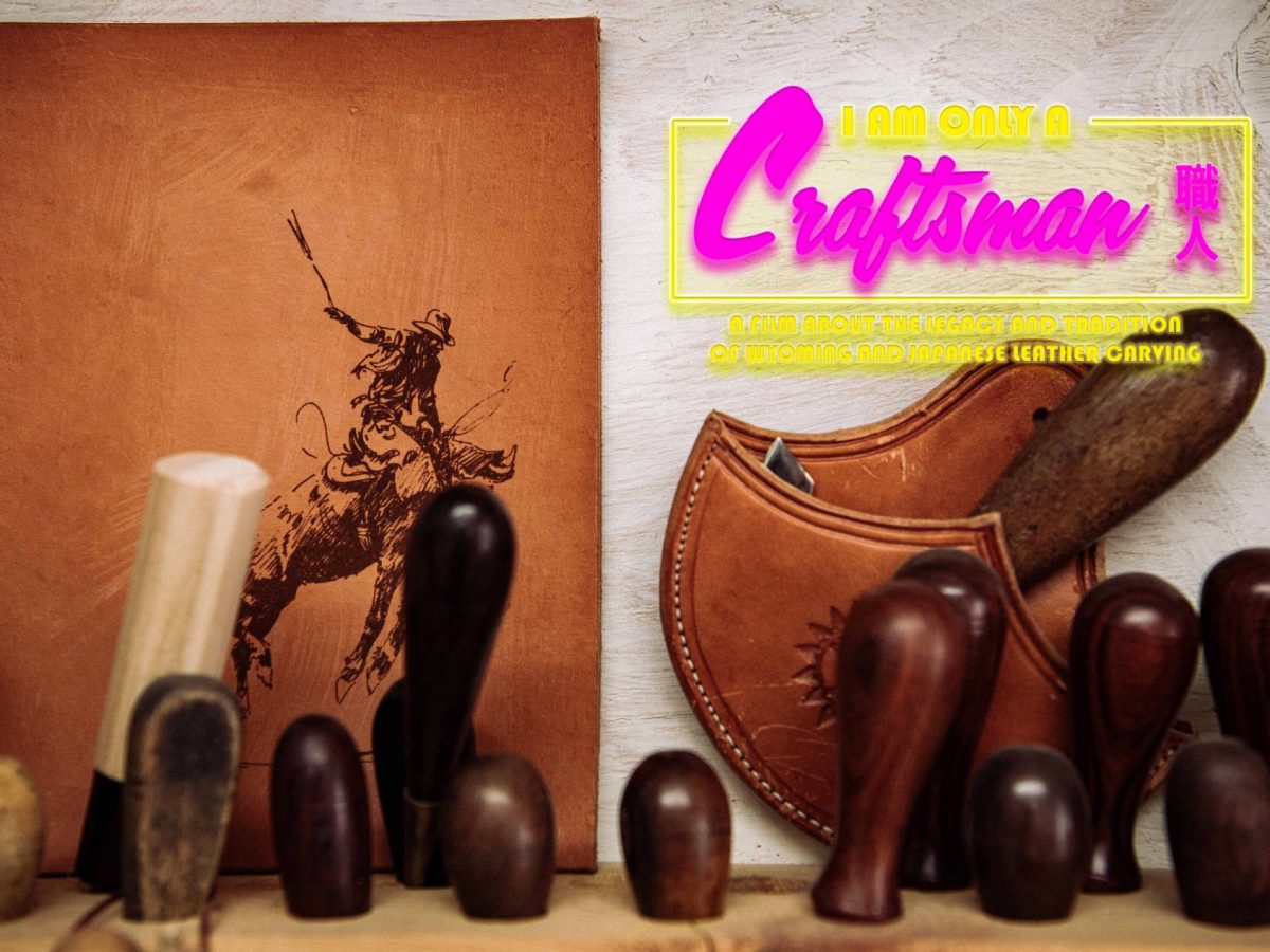 I am Only a Craftsman – Sheridan County Travel and Tourism